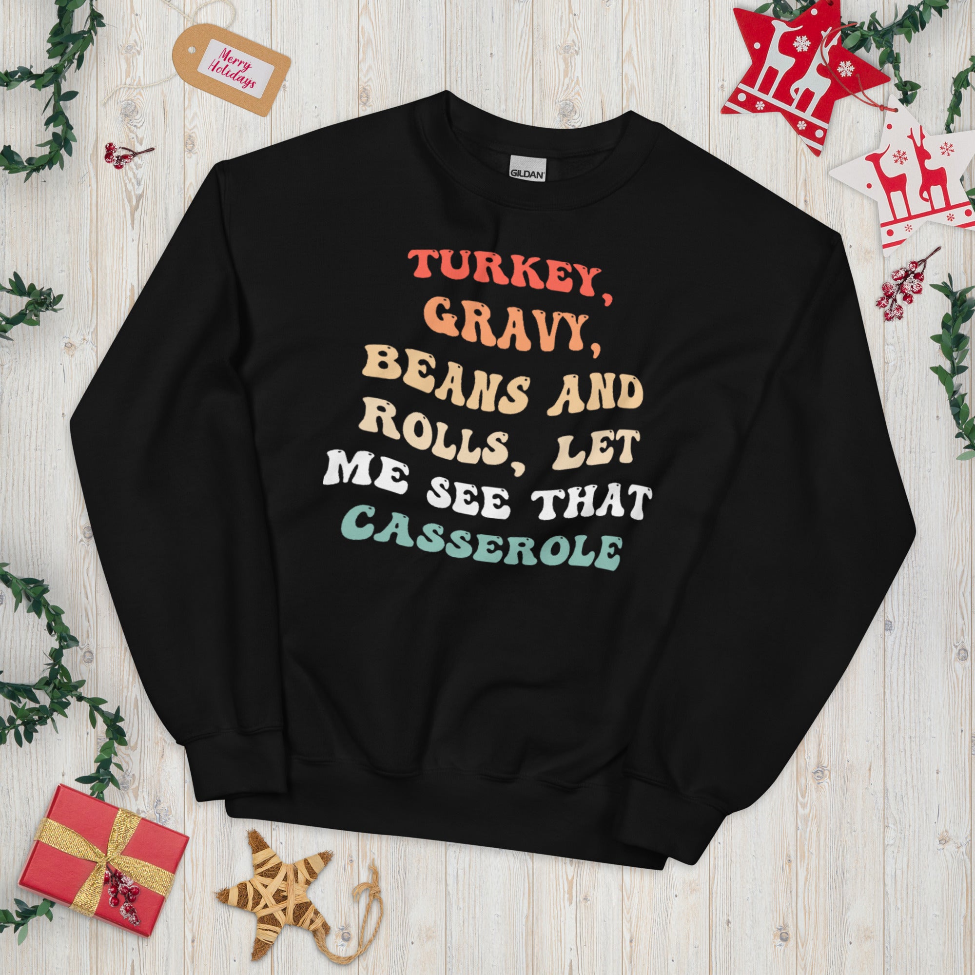 Turkey Gravy Beans And Rolls Let Me See That Casserole Thanksgiving Funny Sweater, Turkey Lover Groovy Sweatshirt, Family Thanksgiving Shirt - Madeinsea©
