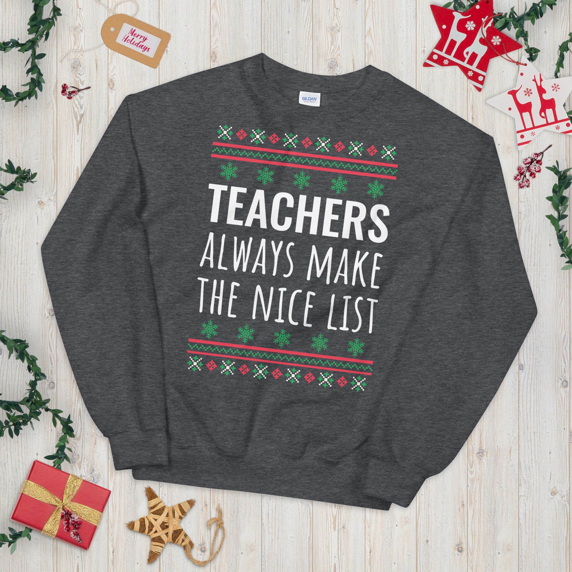 Teacher Christmas Sweatshirt, Teachers Always Make The Nice List, Teacher Sweatshirt, Teacher Ugly Sweater, Teacher Christmas Sweater
