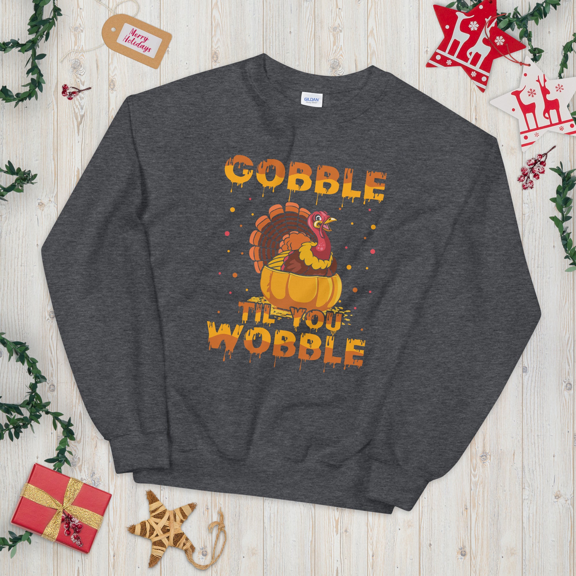 Gobble Til You Wobble Sweatshirt, Funny Turkey Sweatshirt, Thanksgiving Sweater, Funny Thanksgiving Dinner Sweatshirt, Thanksgiving Outfit - Madeinsea©