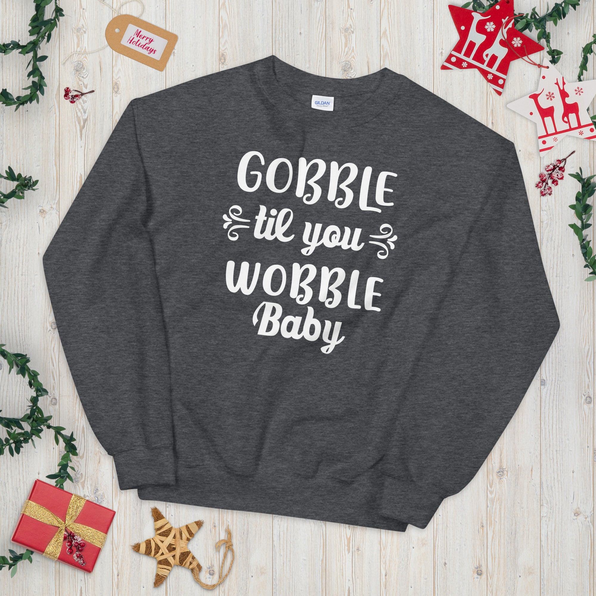 Gobble Til You Wobble Sweatshirt, Turkey Sweatshirt, Thanksgiving Sweater, Funny Thanksgiving Dinner Sweatshirt, Thanksgiving Outfit - Madeinsea©