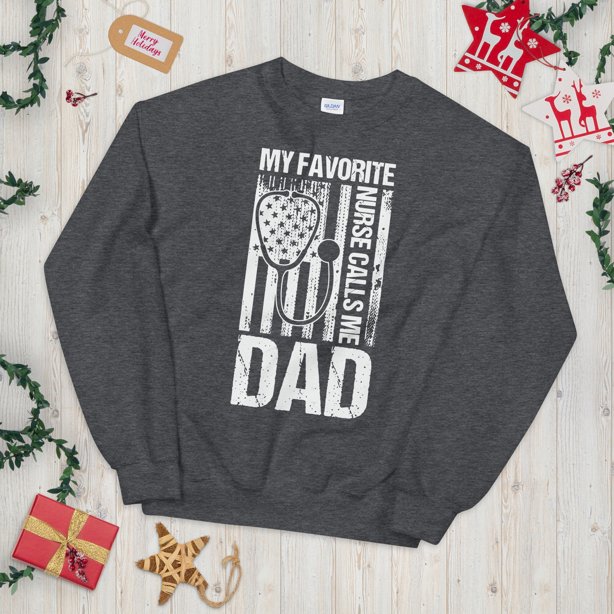 My Favorite Nurse Calls Me Dad Sweatshirt, Dad of a Nurse, Nurse Dad Gift, Nurse Dad Shirt, Father Daughter Gifts - Madeinsea©