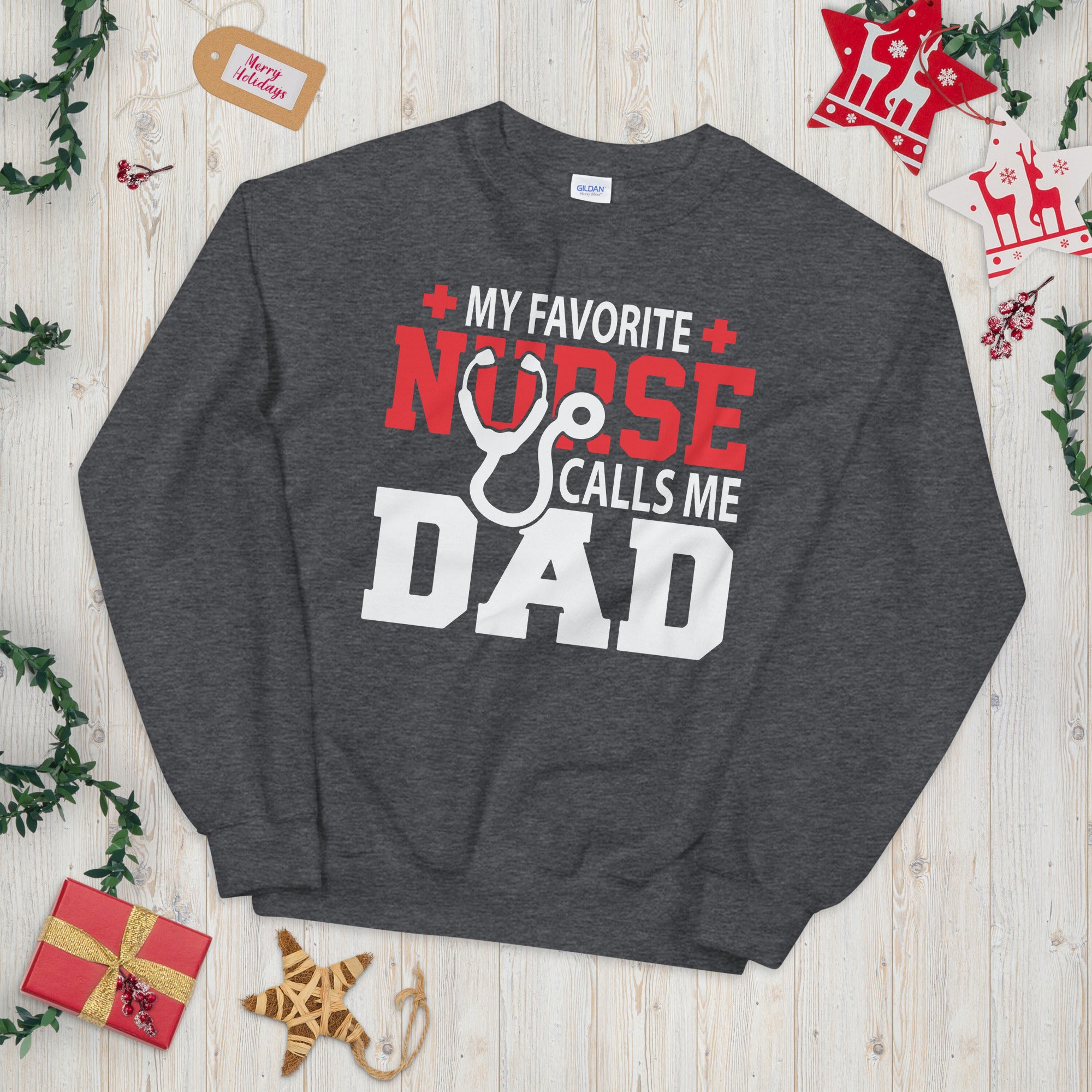 My Favorite Nurse Calls Me Dad, Birthday Fathers Day Gift for Proud Dad of a Nurse, Nurse Dad Sweater, Father Daughter Gifts, Nurse Dad Gift - Madeinsea©