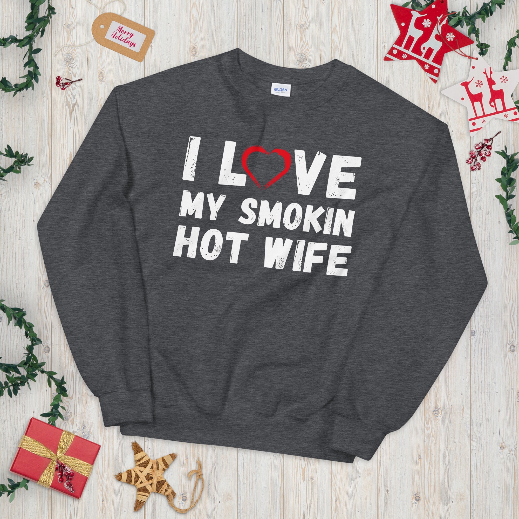 Funny Husband Gift, I Love My Smokin Hot Wife, Valentines Day Gift, Funny Hubby Sweater, Fiance Sweatshirt, Romantic Gifts for Husband - Madeinsea©