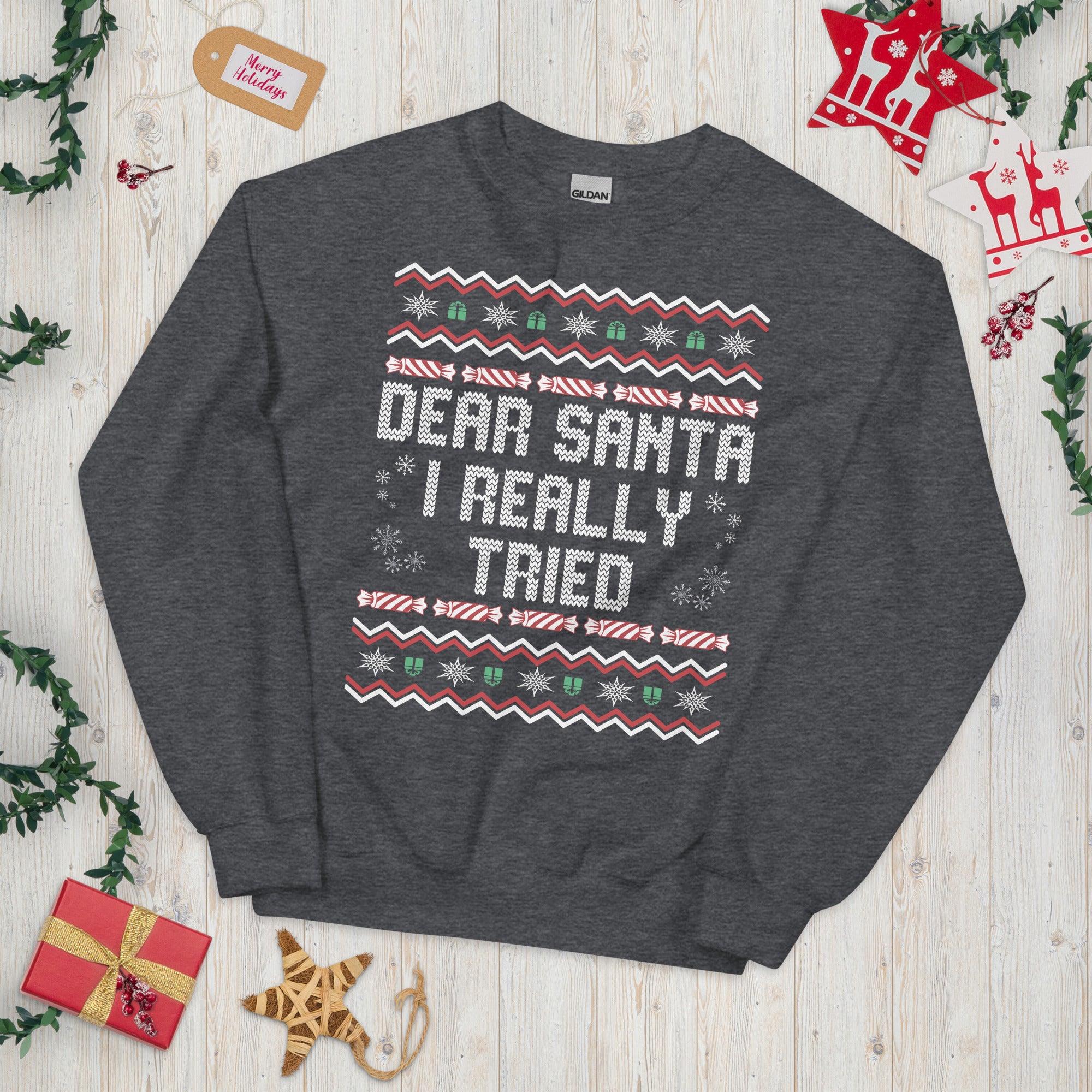 Dear Santa I Really Tried, Funny Christmas Party Sweatshirt, Ugly Sweater Xmas Shirt, Winter Holiday Sweater, Sarcastic Santa Claus Crewneck - Madeinsea©