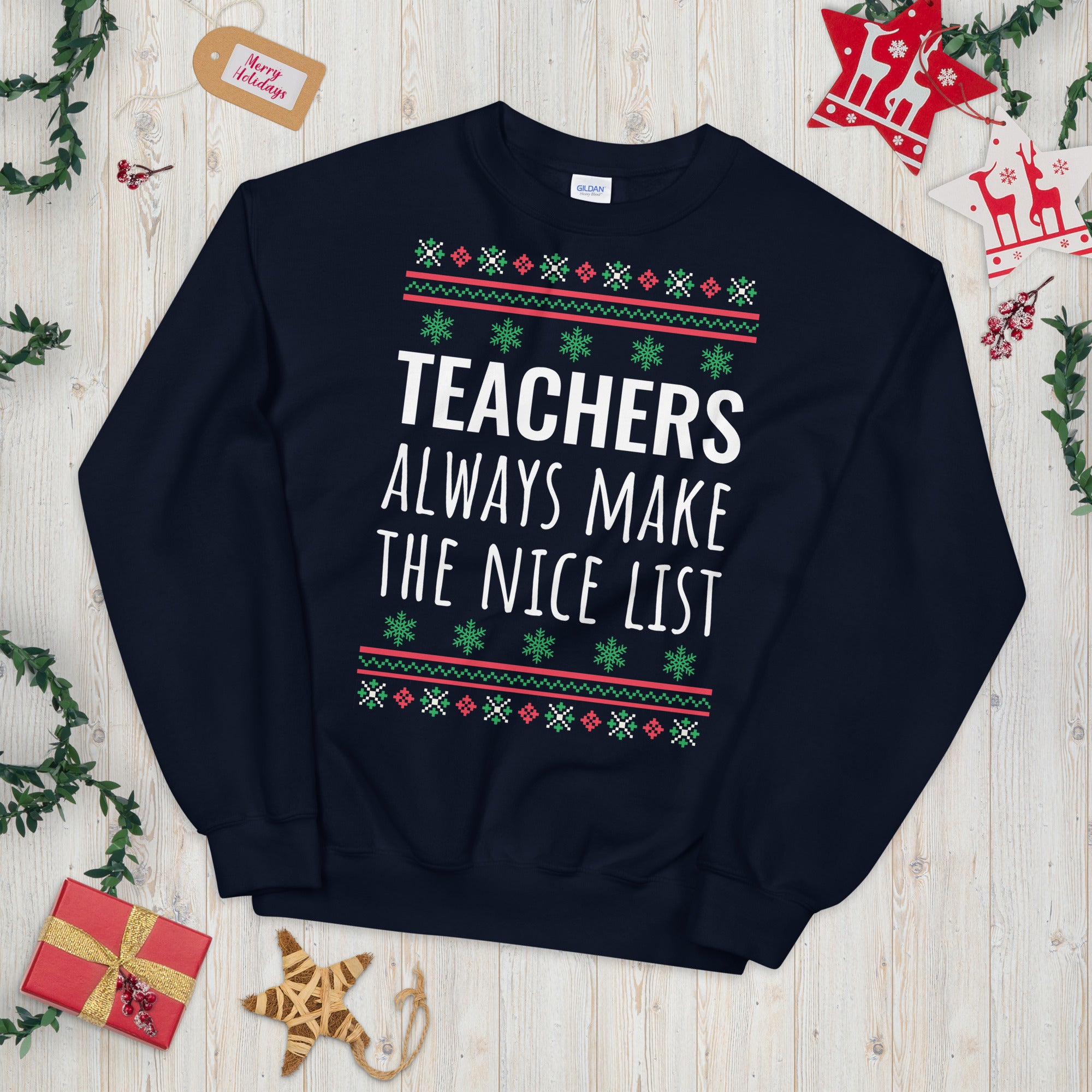 Teacher Christmas Sweatshirt, Teachers Always Make The Nice List, Teacher Sweatshirt, Teacher Ugly Sweater, Teacher Christmas Sweater - Madeinsea©