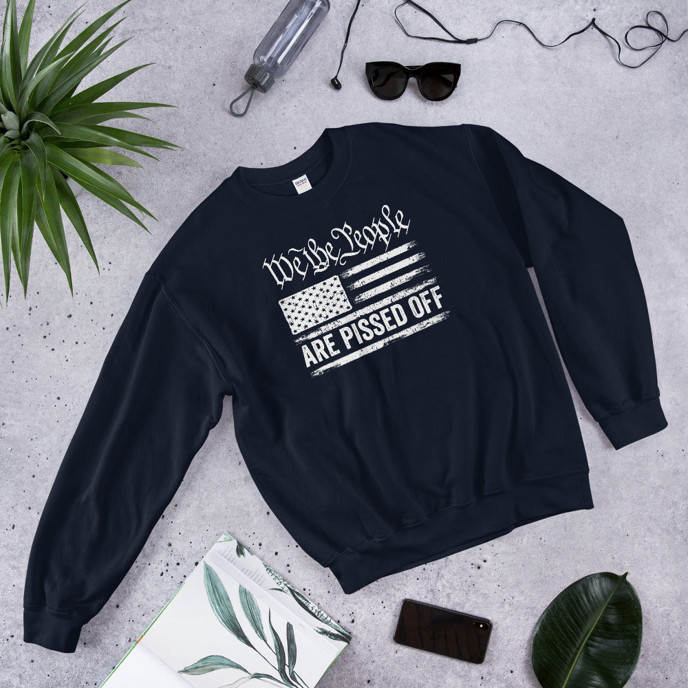 We the People are Pissed off Sweatshirt, 2nd Amendment, American Pride, 1776 Shirt, USA Flag Sweater, American Patriot, We The People 1776 - Madeinsea©