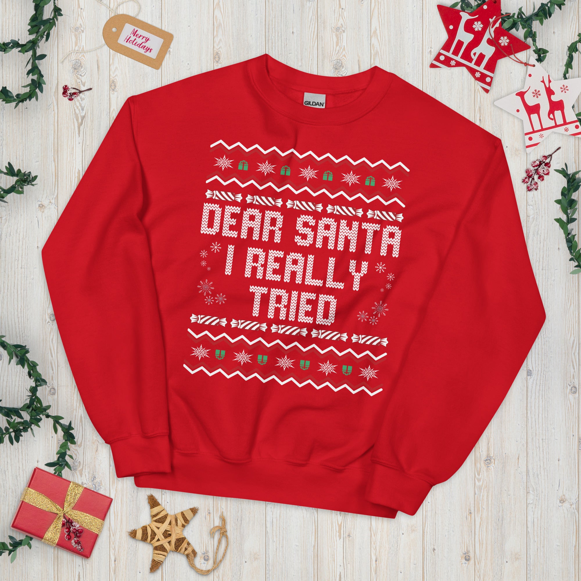 Dear Santa I Really Tried, Funny Christmas Party Sweatshirt, Ugly Sweater Xmas Shirt, Winter Holiday Sweater, Sarcastic Santa Claus Crewneck - Madeinsea©