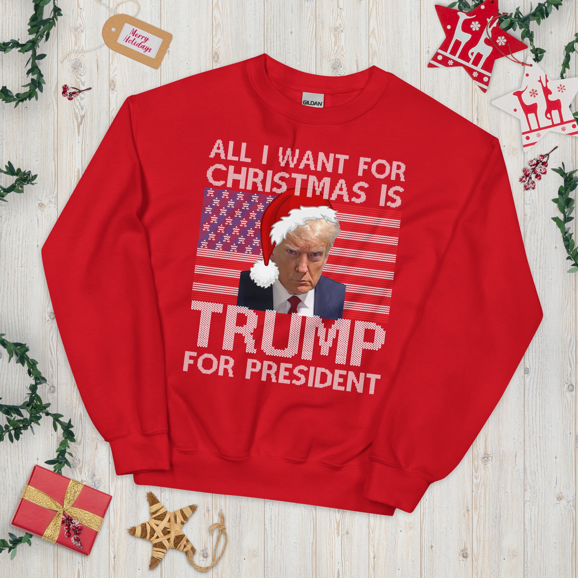All I Want For Christmas Is Trump For President, Trumpmugshot Sweatshirt, Funny Donald Trump Christmas Sweater, Xmas Ugly Christmas Sweater - Madeinsea©