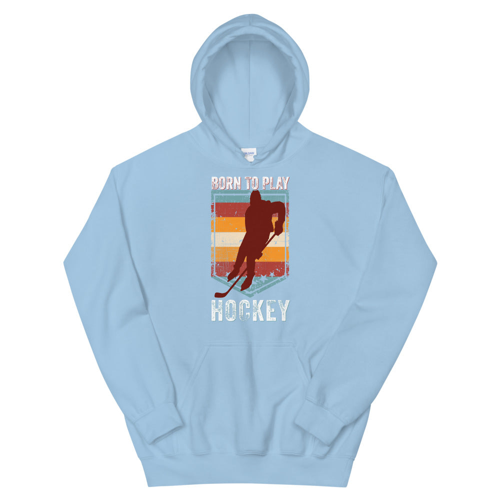 Funny Ice Hockey Hoodie, Ice hockey Unisex Hoodie, Born to play hockey hoodie, Retro Vintage Ice Hockey Hoodie, Ice Hockey Player Gift