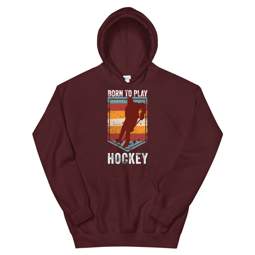 Funny Ice Hockey Hoodie, Ice hockey Unisex Hoodie, Born to play hockey hoodie, Retro Vintage Ice Hockey Hoodie, Ice Hockey Player Gift