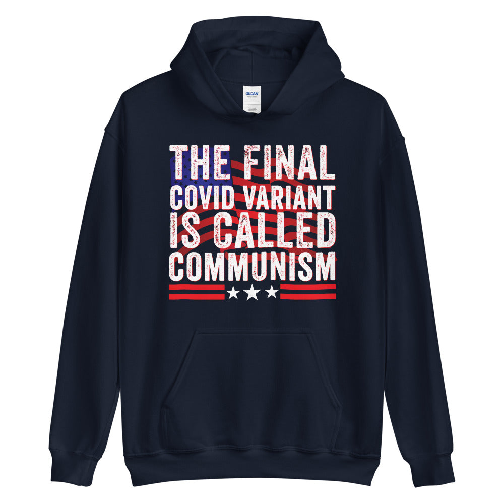 Final Covid Variant Is Called Communism, Anti Socialism Hoodie, Republican Hoodie, Covid Hoodie, Anti Communist Hoodie, libertarian Hoodie - Madeinsea©