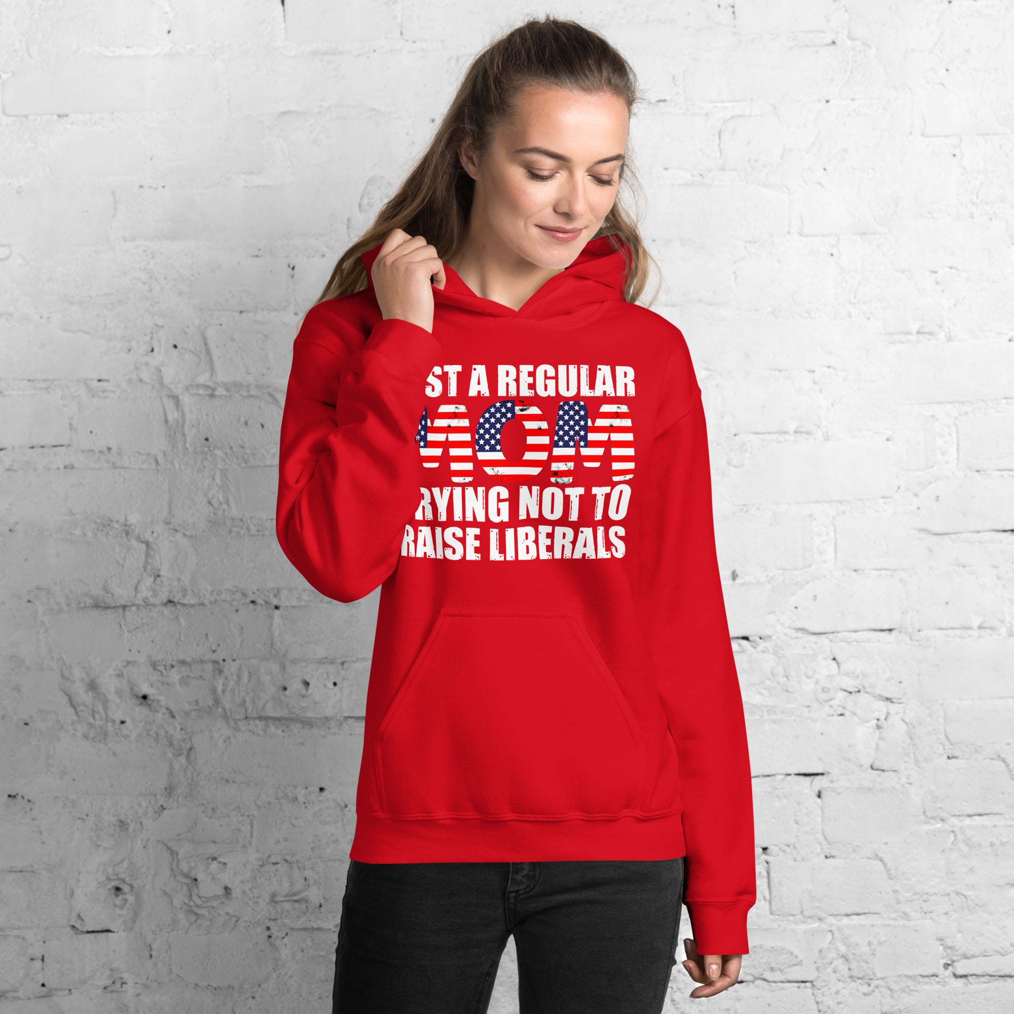 Patriotic Mom Hoodie, Just A Regular Mom Trying Not To Raise Liberals, Republican Mom Hoodie, American Patriot, Regular Mom, Mother Gifts - Madeinsea©