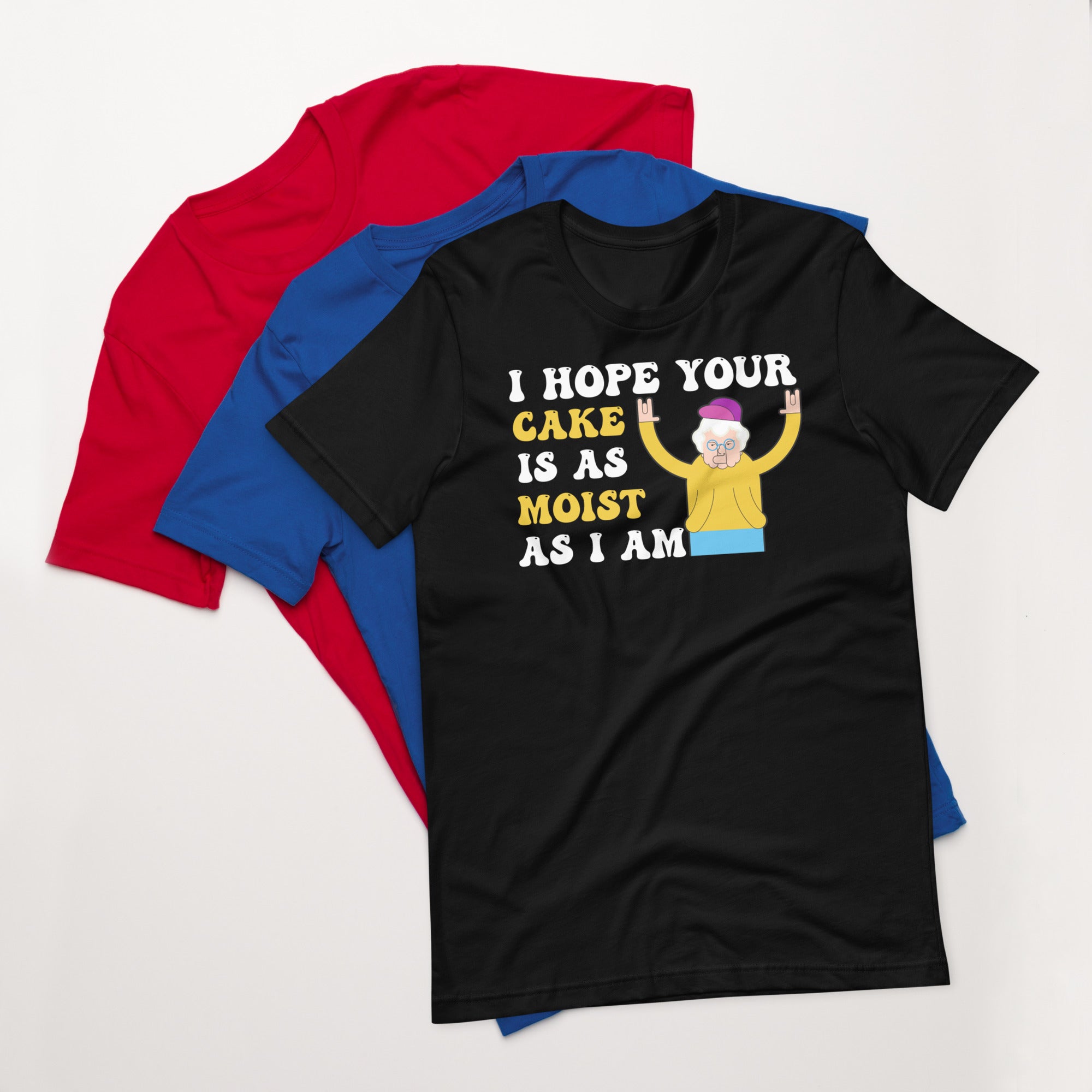 Rude Shirts, Inappropriate Gifts, Funny Sarcastic Gift T Shirt, Adult Humor Tee Shirt, Offensive Shirt, I Hope Your Cake Is As Moist As I Am - Madeinsea©