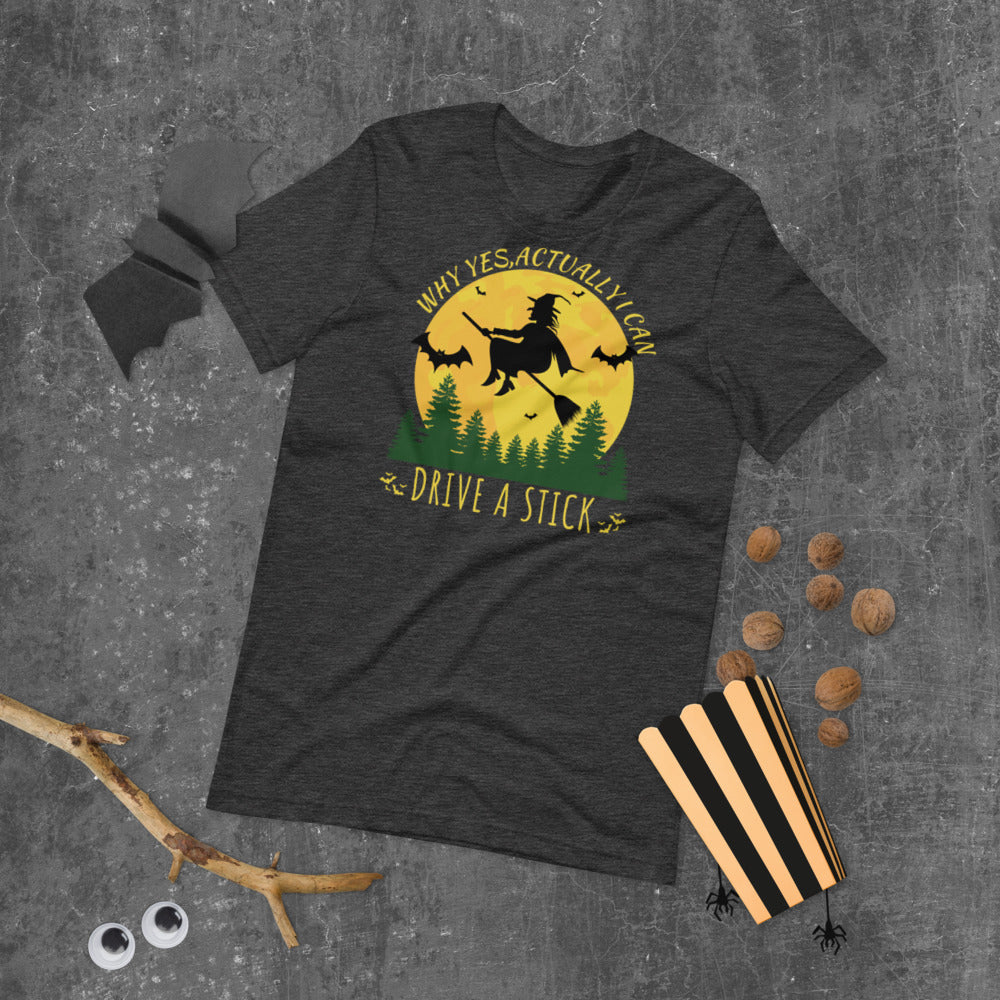 Why Yes Actually I Can Drive a Stick, Witch Costume, Drive a stick shirt, Witch Halloween shirt, Halloween Shirt For Women, Halloween Party