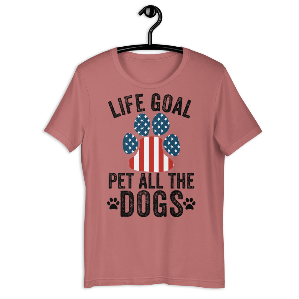 Life Goal: Pet All The Dogs Shirt, Dog Shirt, Dog Mom Shirt, Dog Mama, Funny Dogs Shirt, Dog Lover Gift, Fur Mama, Women&#39;s Shirt, Gift Shirt - Madeinsea©