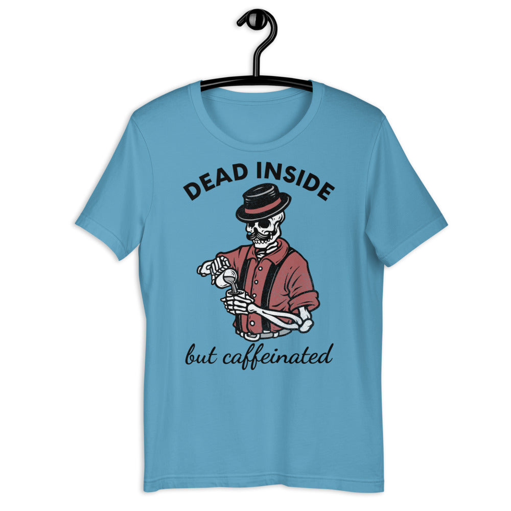 Dead Inside But Caffeinated, Caffeinated TShirt, Dad Life Shirt, Tired Dad Shirt, Dead Inside Shirt, Halloween Coffee Shirt, Caffeine TShirt - Madeinsea©