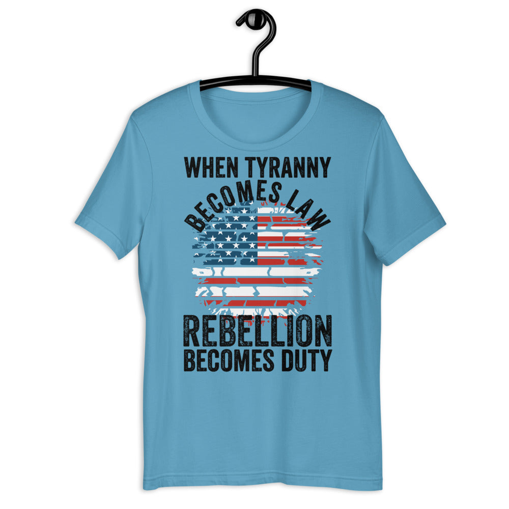 When Tyranny Becomes Law, Rebellion Becomes Duty, America Shirt, 1776 Shirt, Our Freedom Shirt, Memorial Shirt, Patriotic Shirt - Madeinsea©