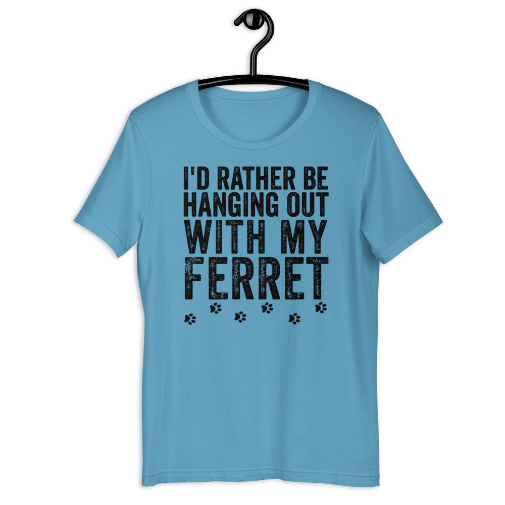 I&#39;d Rather Be Hanging Out With My Ferret T-shirt Funny Hilarious Ferrets Lover Gift Tee Ferret Shirt - Madeinsea©