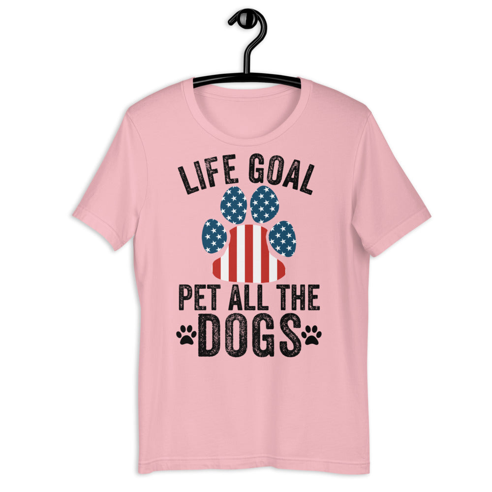 Life Goal: Pet All The Dogs Shirt, Dog Shirt, Dog Mom Shirt, Dog Mama, Funny Dogs Shirt, Dog Lover Gift, Fur Mama, Women&#39;s Shirt, Gift Shirt - Madeinsea©