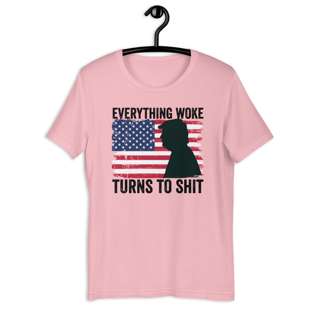 Everything Woke Turns To Shit Unisex T-Shirt, Awakened Patriot, Donald Trump Shirt, Republican Shirt, Conservative Shirt, Republican Gifts - Madeinsea©