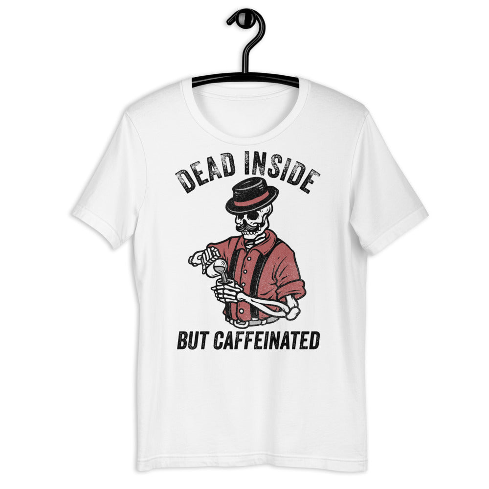 Dead Inside But Caffeinated, Caffeinated TShirt, Dad Life Shirt, Tired Dad Shirt, Dead Inside Shirt, Halloween Coffee Shirt, Caffeine TShirt - Madeinsea©