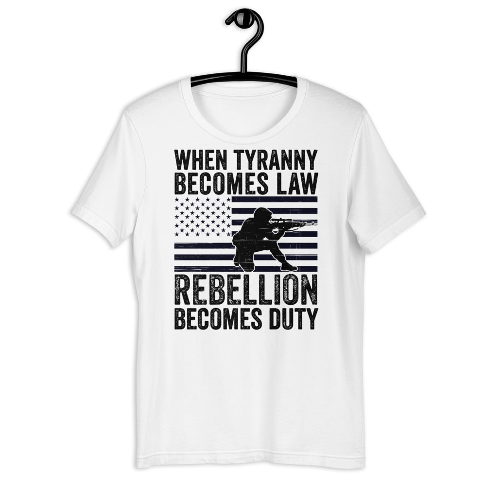 When Tyranny Becomes Law Rebellion Becomes Duty Shirt, US Flag, Gun Shirt, Thomas Jefferson Quote, American Patriot, Army Shirt, Army Flag